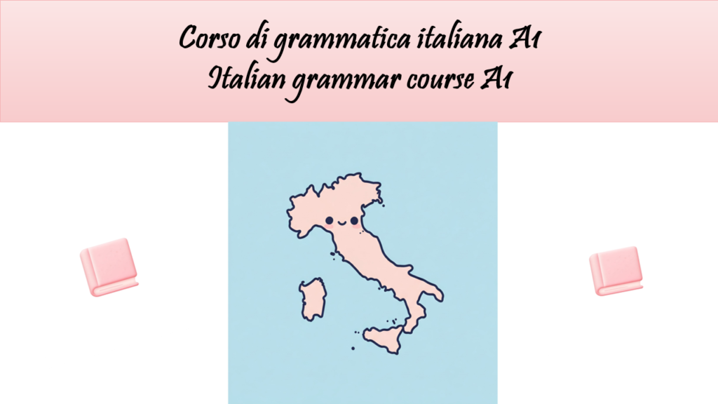 Corso di grammatica italiana livello A1
